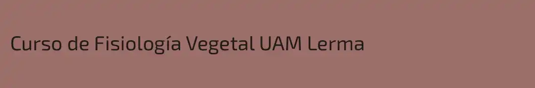 Curso de Fisiología Vegetal UAM Lerma